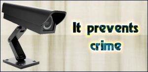  It prevents crime