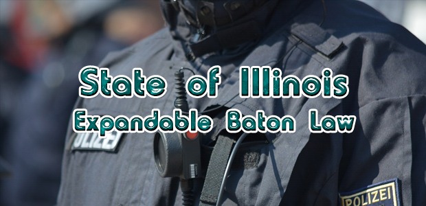 State of Illinois Expandable Baton Law