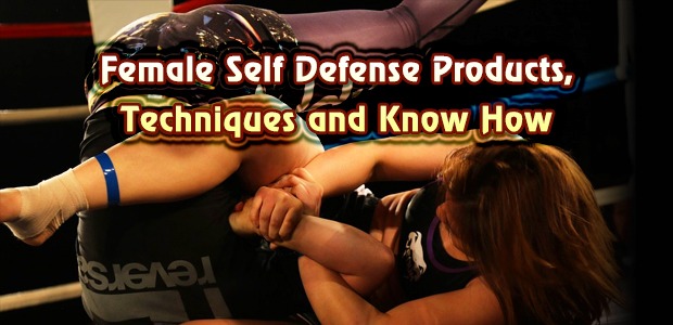 Female Self Defense Products, Techniques and Know How