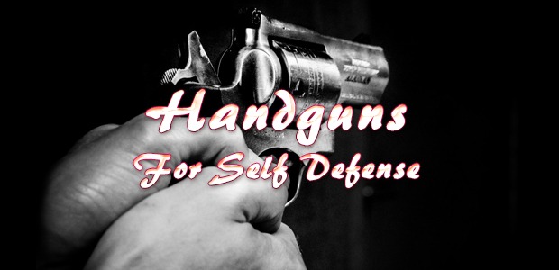 Handguns For Self Defense