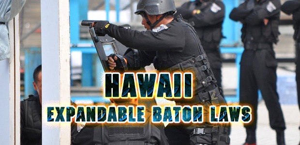 Hawaii Expandable Baton Laws