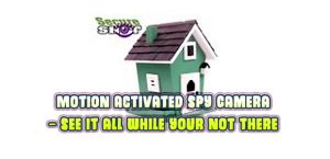 Motion Activated Spy Camera – See it all while your not there
