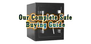 Our Complete Safe Buying Guide