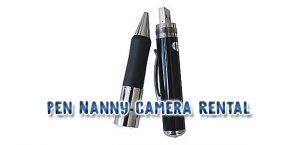 Pen Nanny Camera Rental