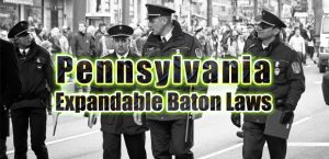 Pennsylvania Expandable Baton Laws