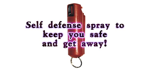 Self defense spray to keep you safe and get away!