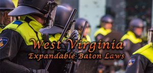 West Virginia Expandable Baton Laws
