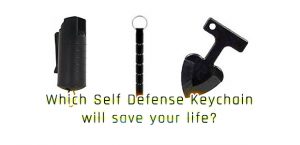 Which Self Defense Keychain will save your life?