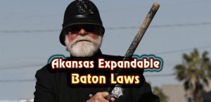 Akansas Expandable Baton Laws